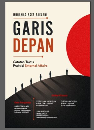 Garis Depan: Catatan Taktis Praktisi External Affairs